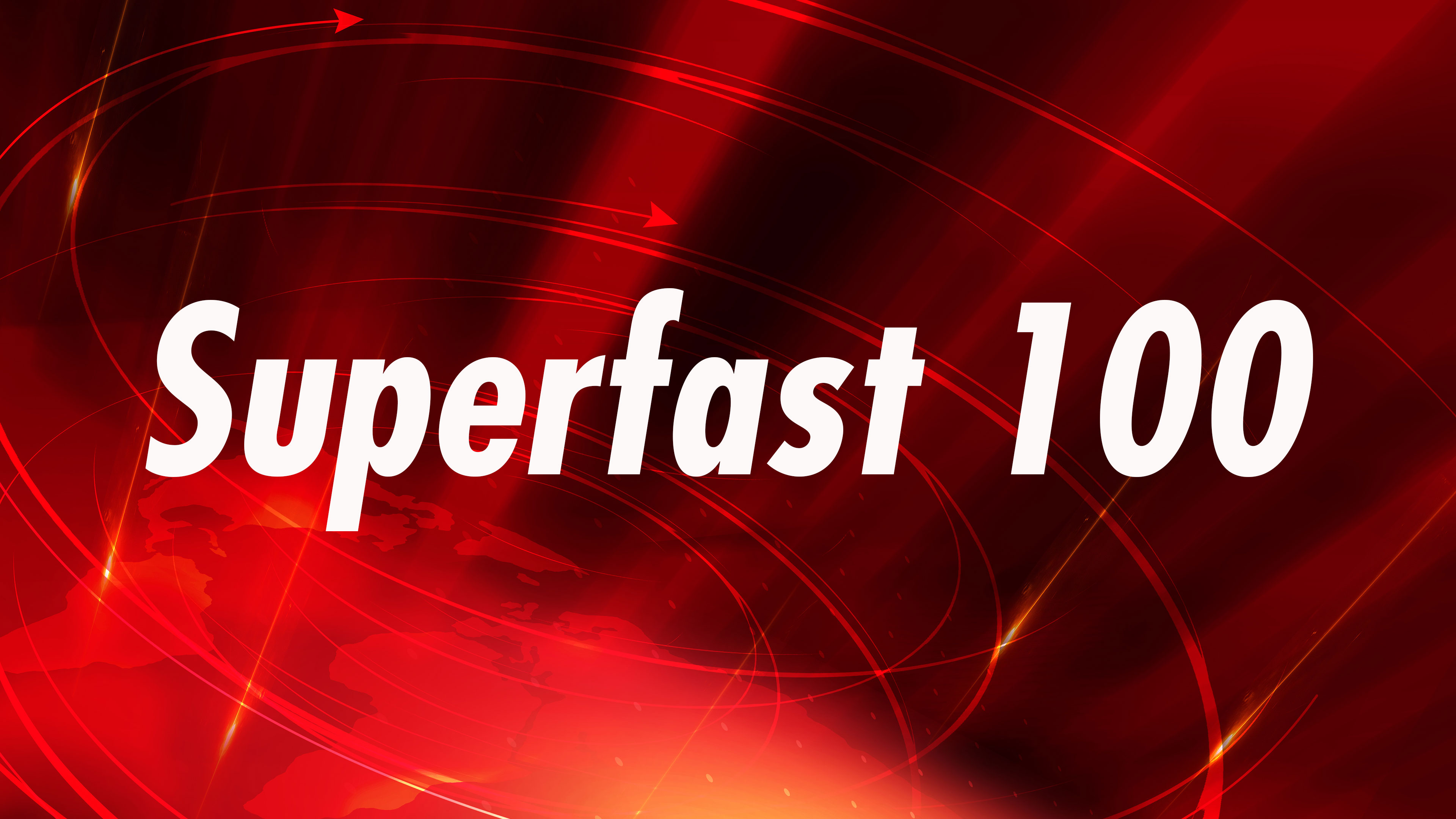 Superfast 100