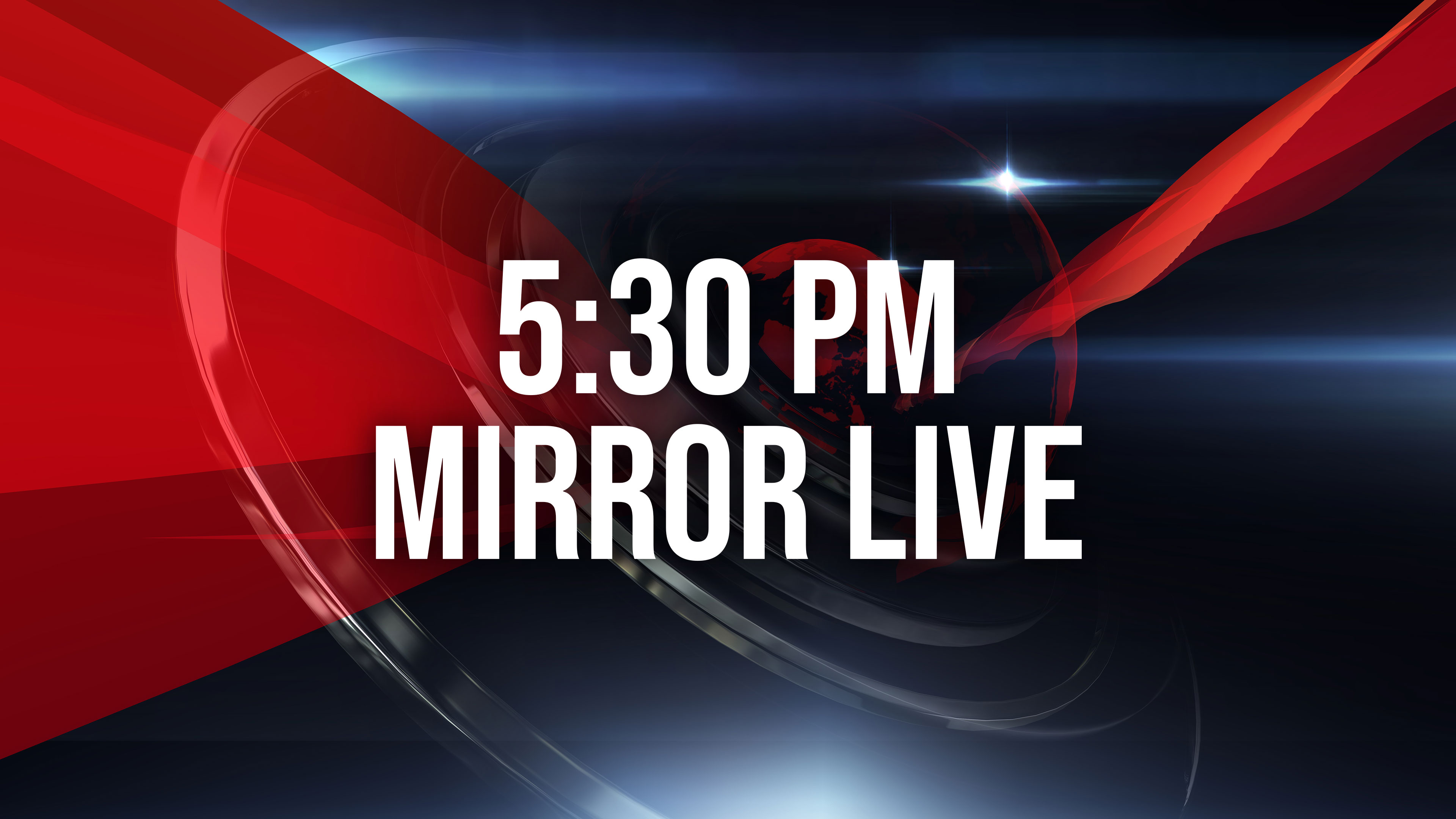 5:30 PM Mirror Live Online