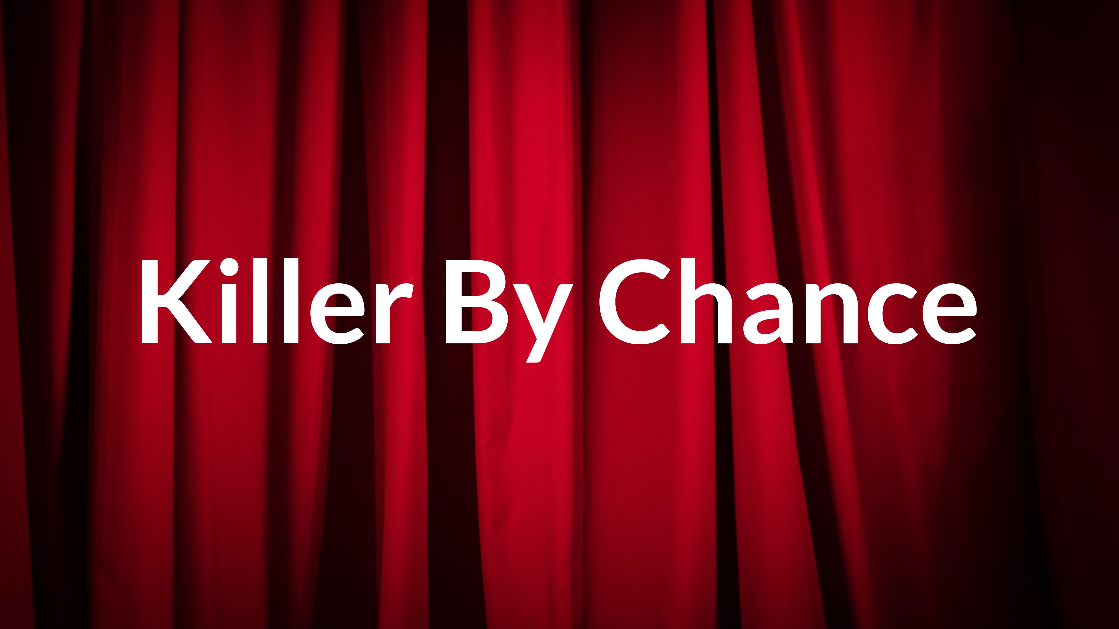 Killer By Chance Online