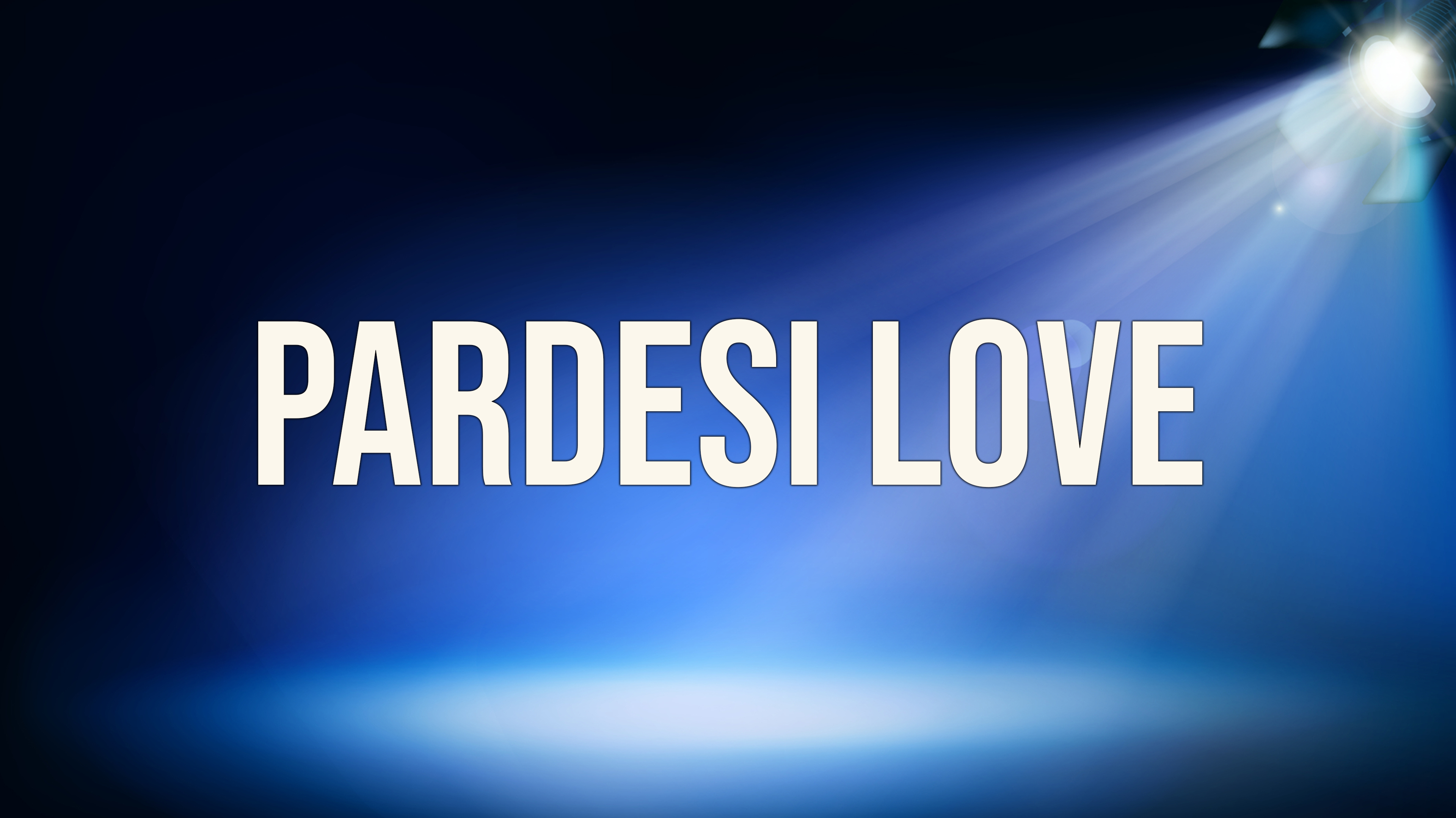 Pardesi Love Online