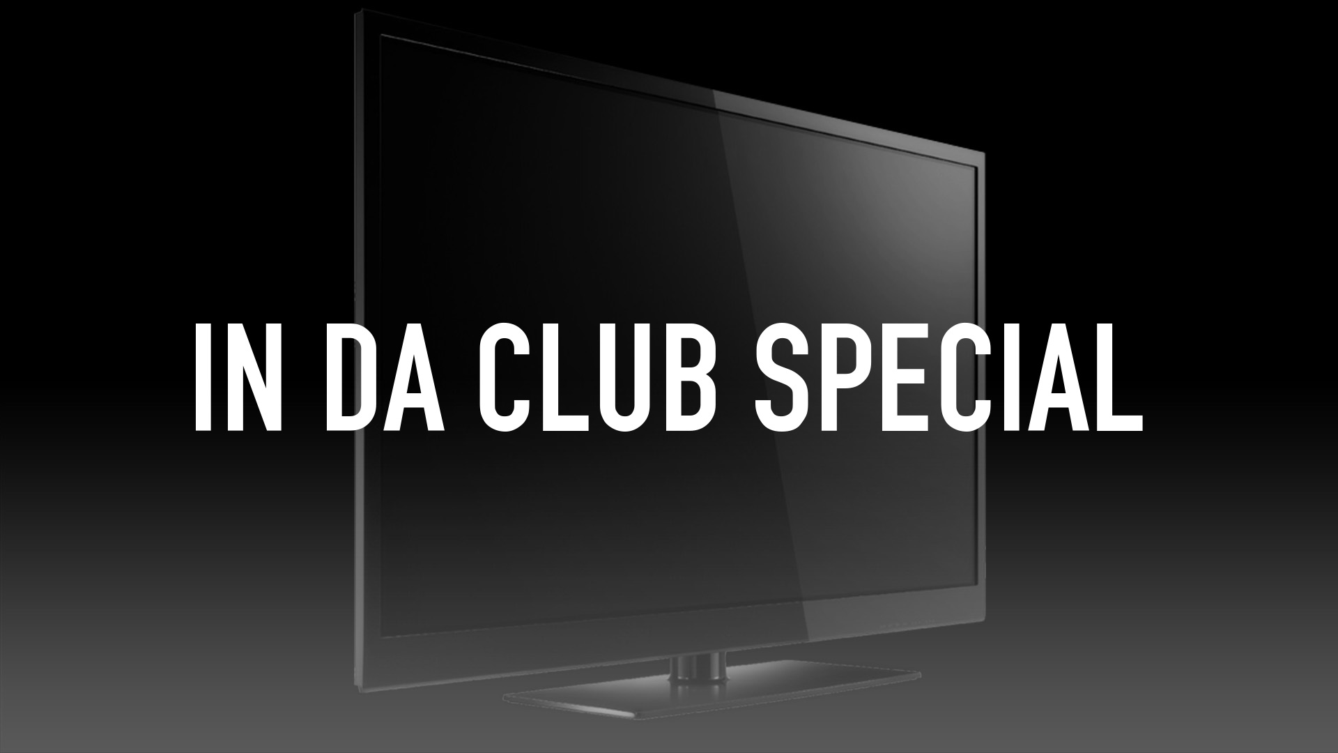 IN DA CLUB SPECIAL Online