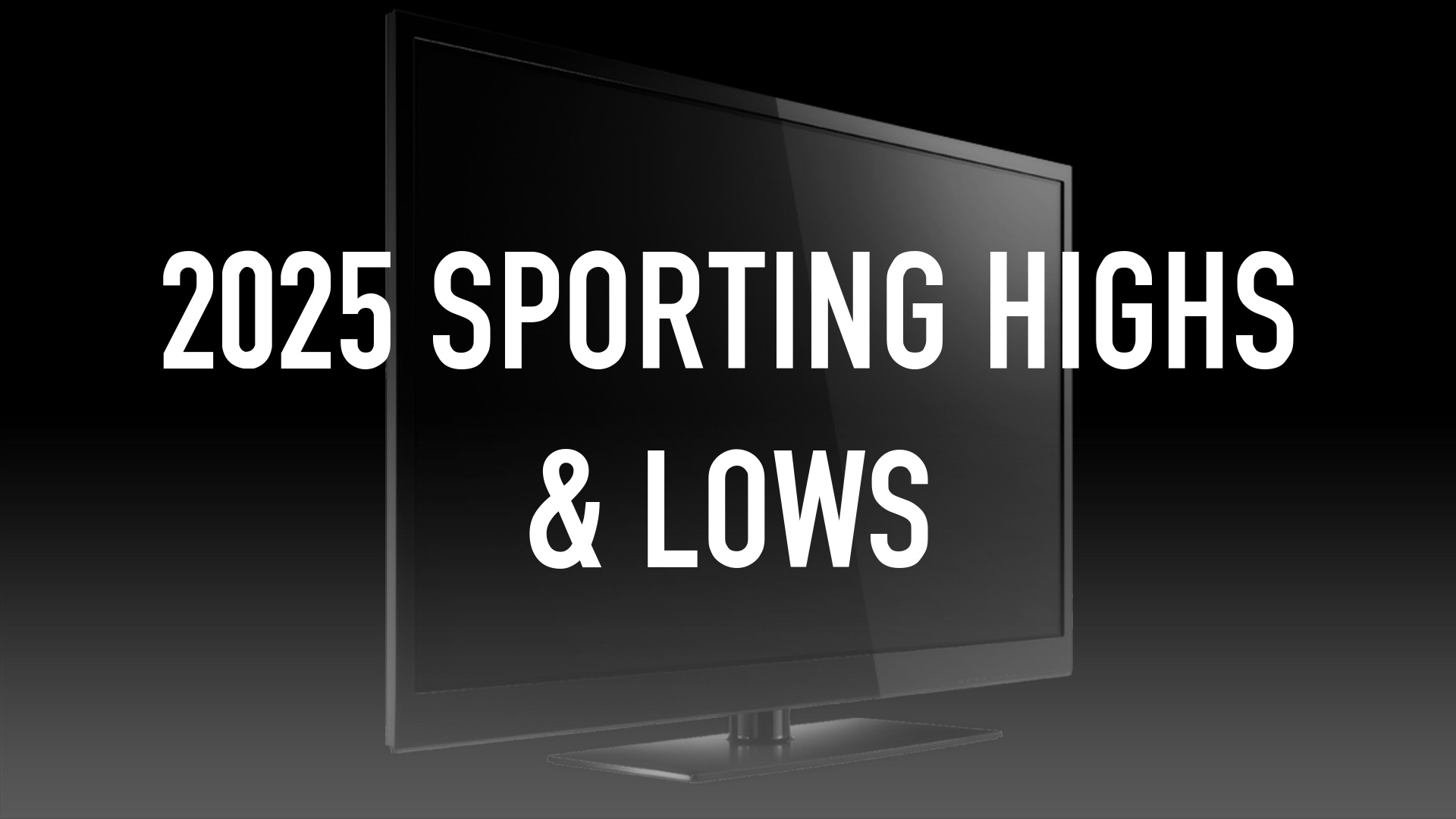 2025 Sporting Highs & Lows