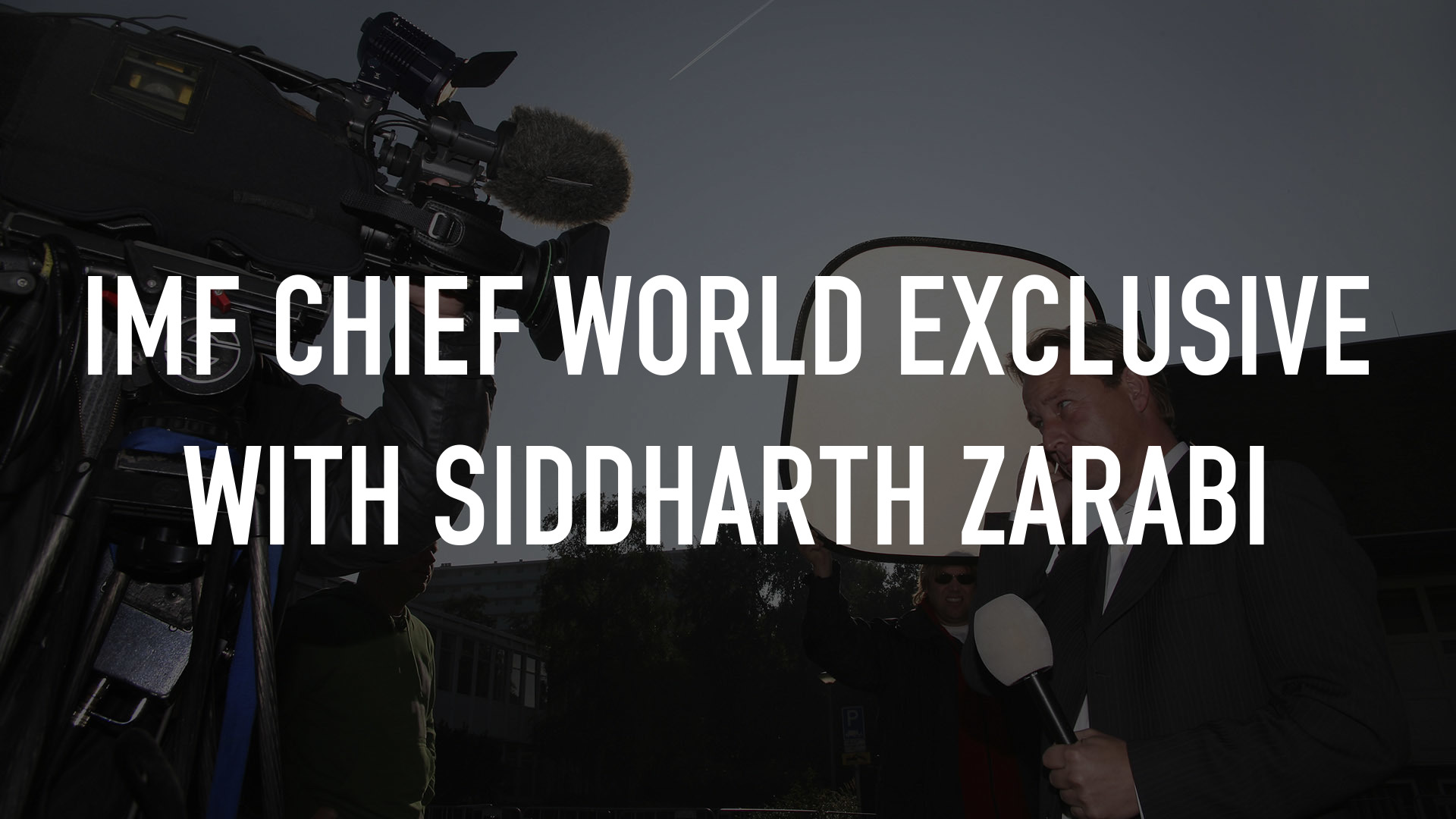 IMF Chief World Exclusive With Siddharth Zarabi Online