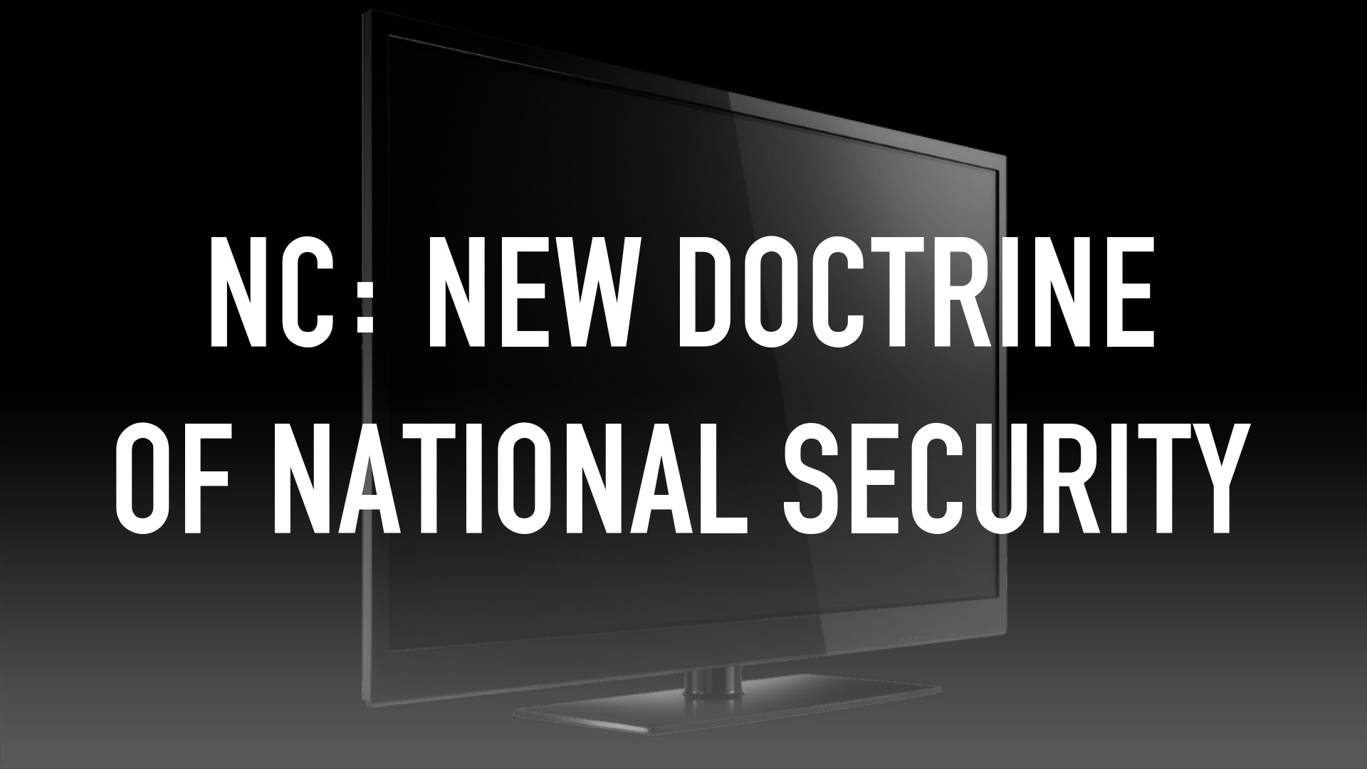 NC: New Doctrine Of National Security Online