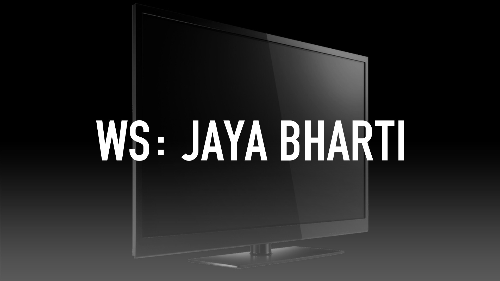 WS: Jaya Bharti