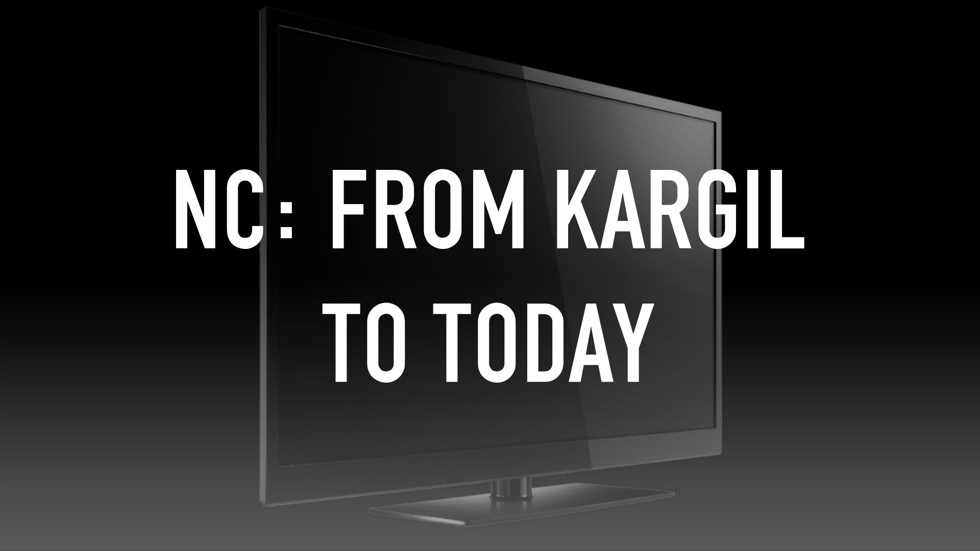 NC: FROM KARGIL TO TODAY Online