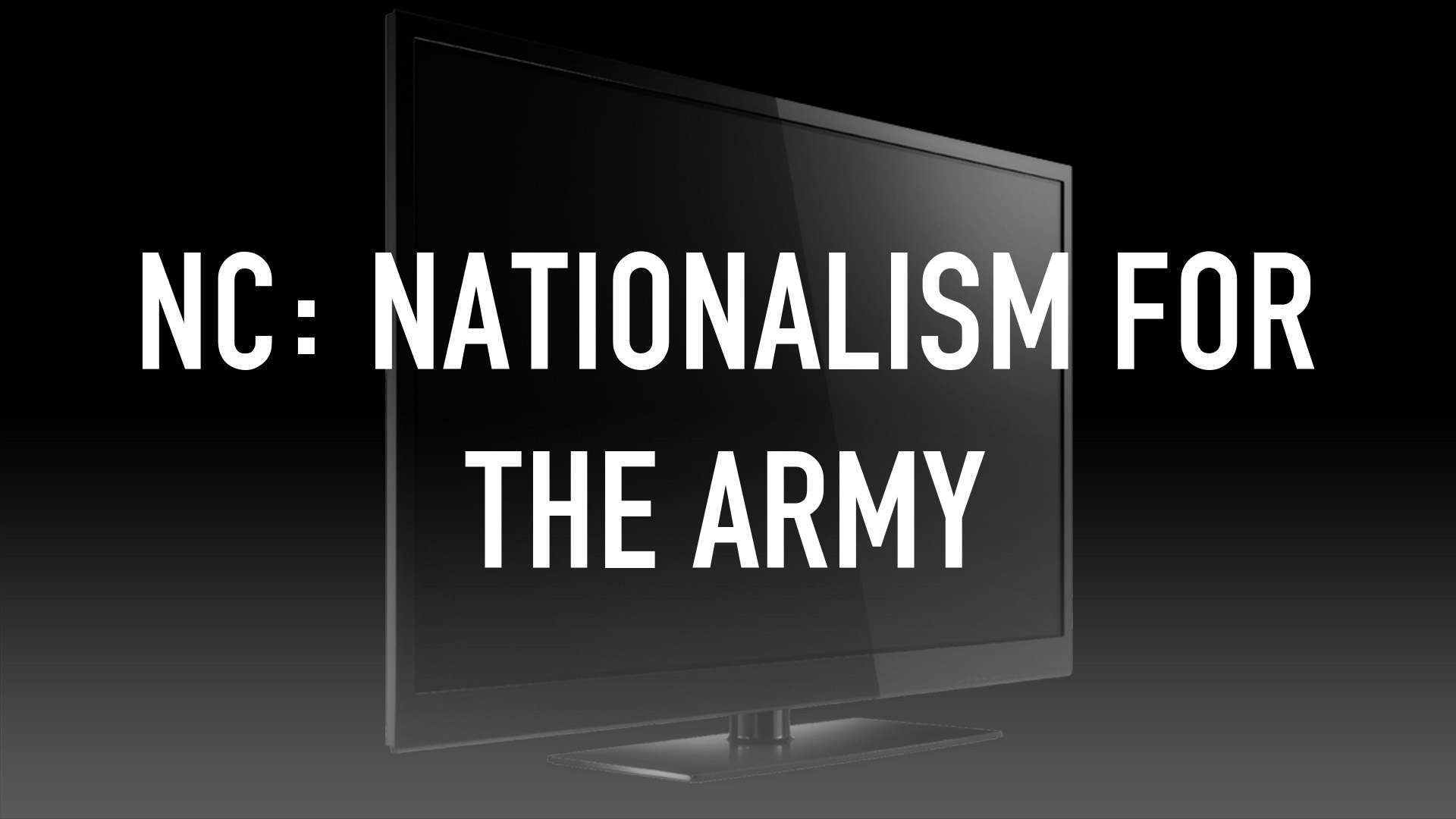 NC: NATIONALISM FOR THE ARMY