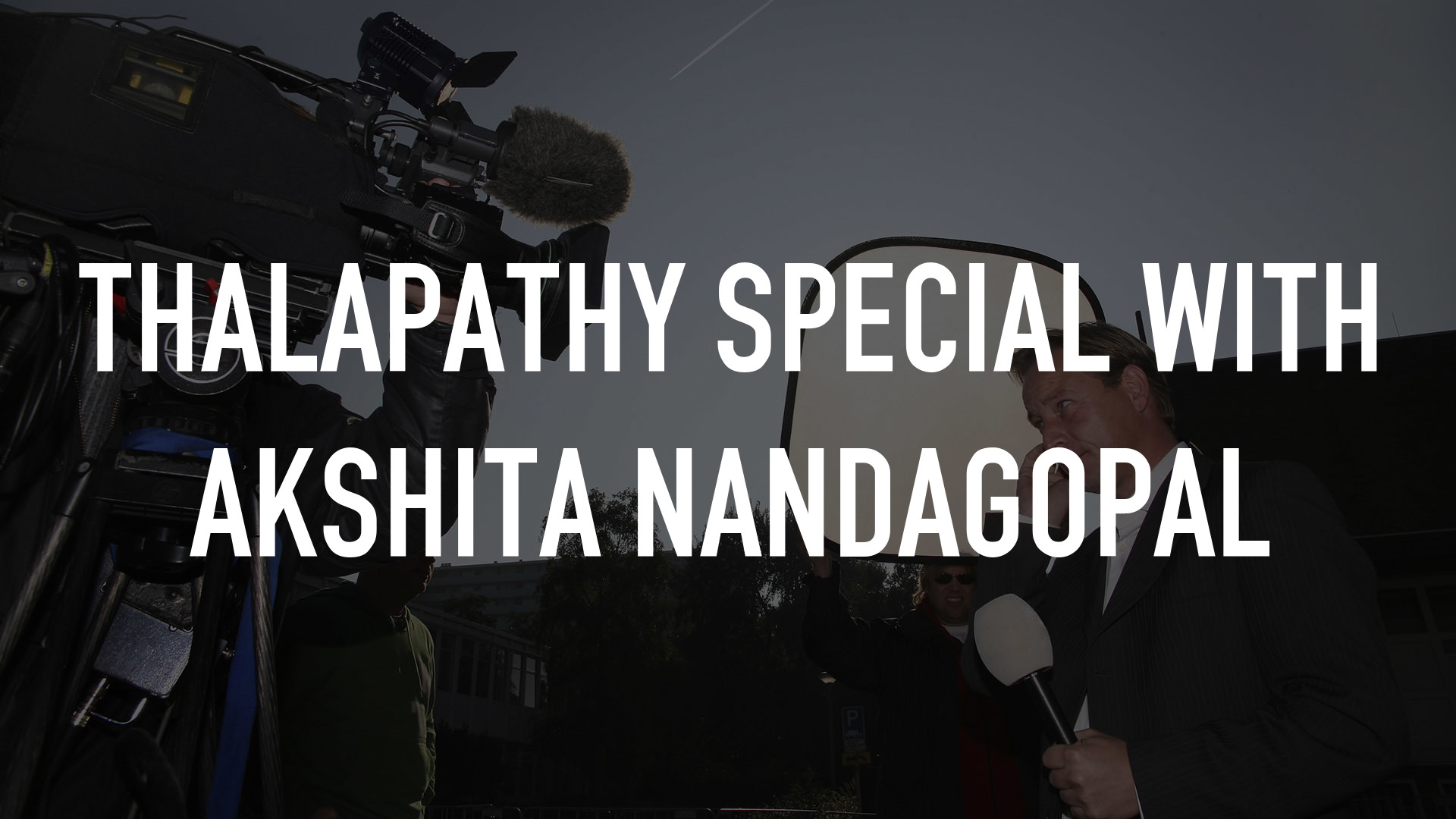 Thalapathy Special With Akshita Nandagopal Online