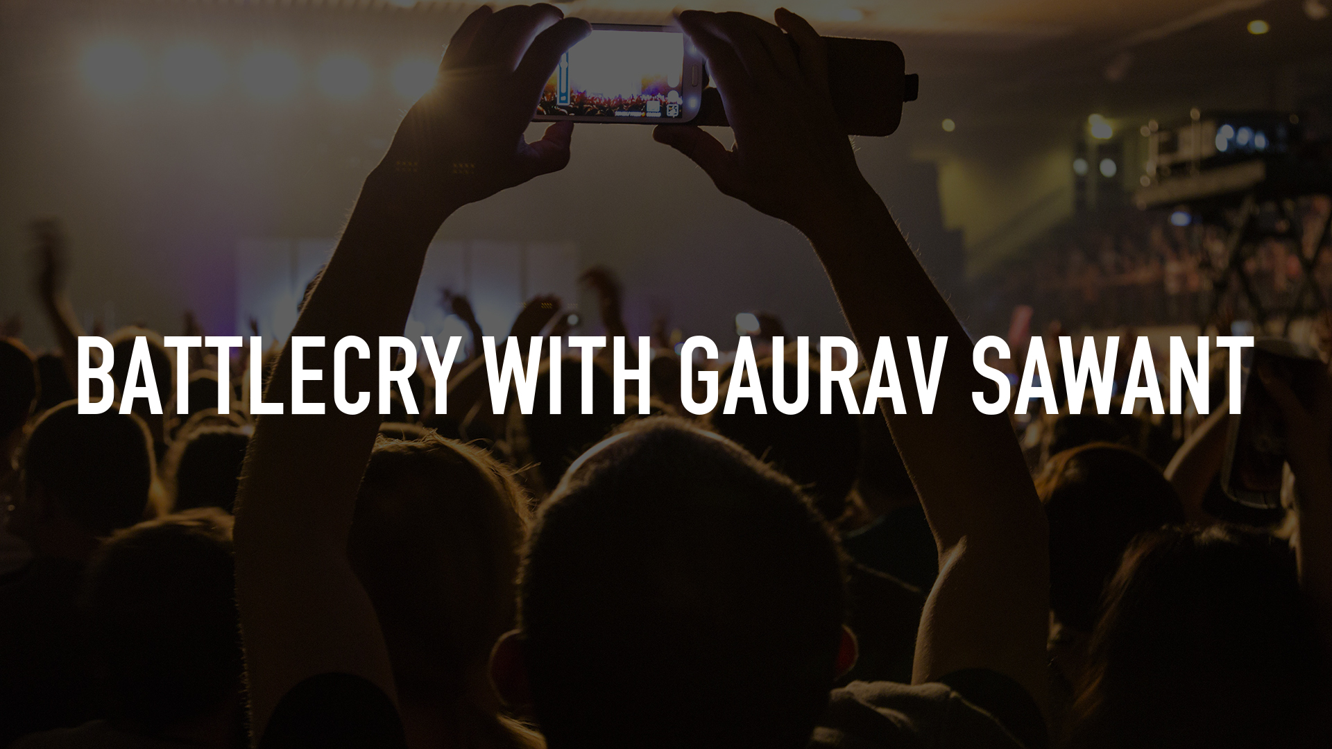 Battlecry With Gaurav Sawant Online