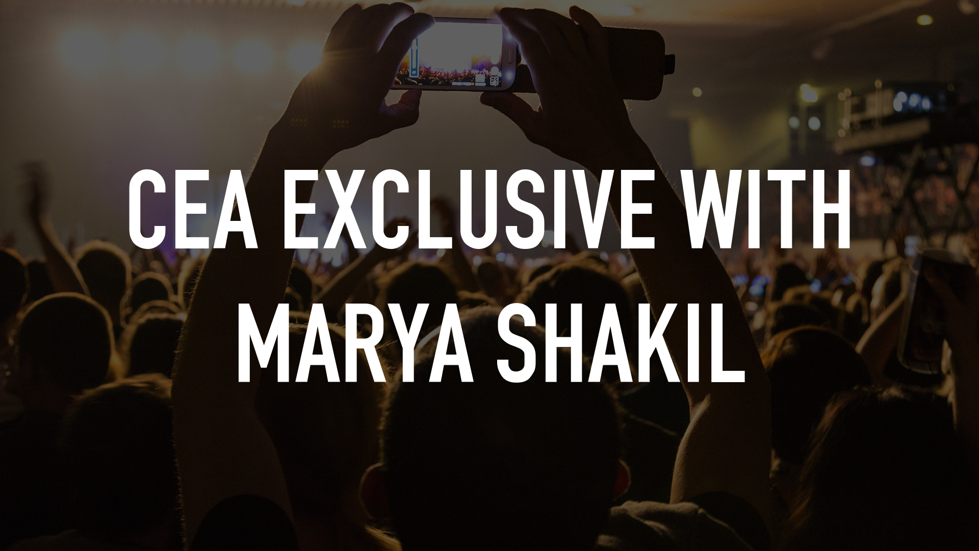 Cea Exclusive With Marya Shakil Online