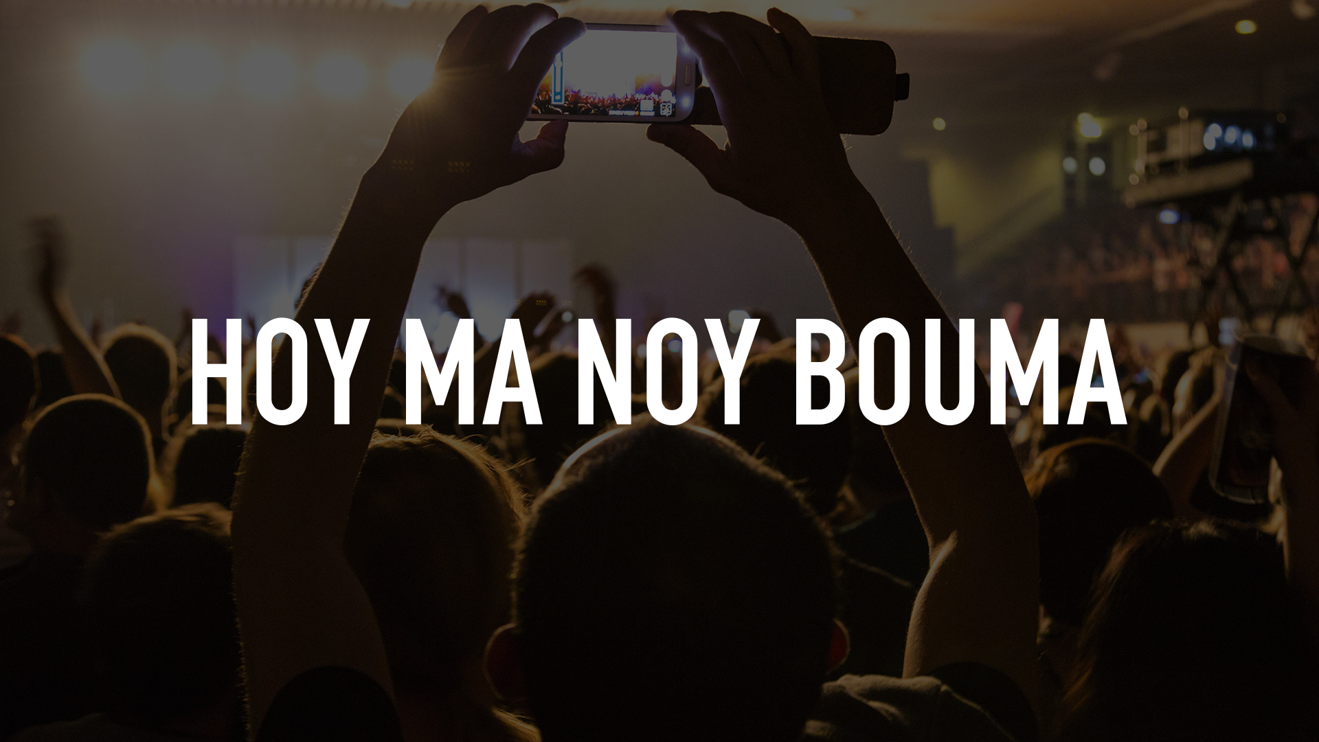 Hoy Ma Noy Bouma Online